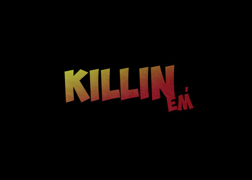 Killin Em cover
