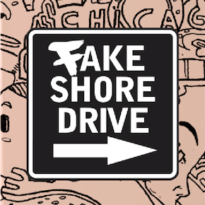 Fake Shore Drive