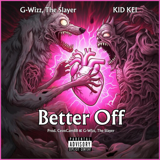Better Off Ft. Kid Kei (Prod. CeoxCam88 & G-Wizz, The Slayer) cover